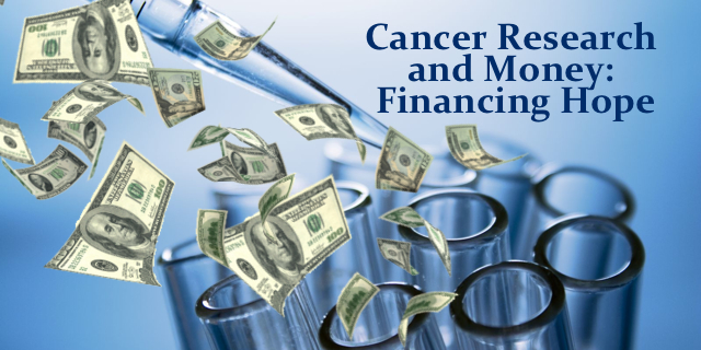 Cancer Research and Money: Financing Hope