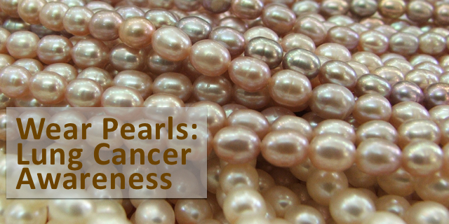Why Wear Pearls for Lung Cancer?