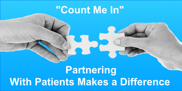 “Count Me In”: Partnering with Patients Makes a Difference