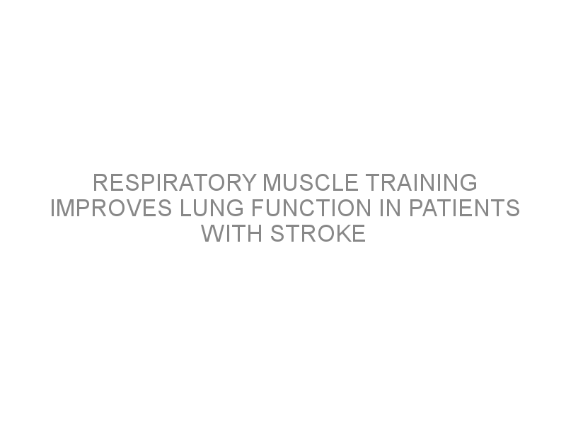 Respiratory muscle training improves lung function in patients with ...