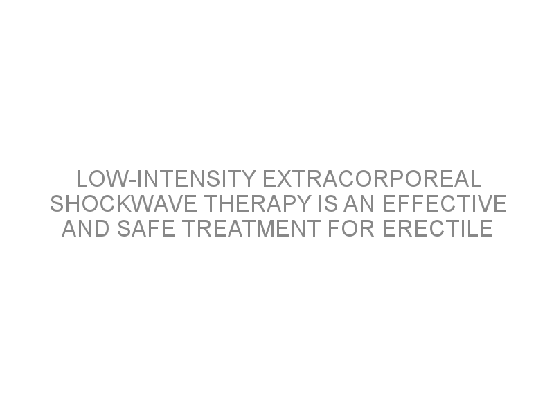 Low Intensity Extracorporeal Shockwave Therapy Is An Effective And Safe Treatment For Erectile