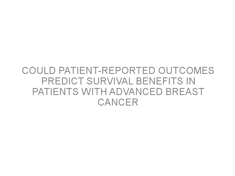 Could Patient-reported Outcomes Predict Survival Benefits In Patients ...