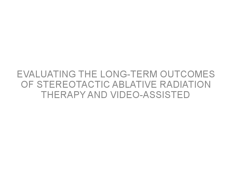 Evaluating The Long-term Outcomes Of Stereotactic Ablative Radiation ...