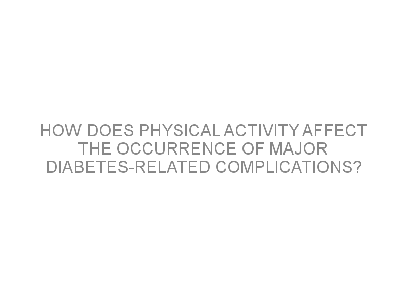 how-does-physical-activity-affect-the-occurrence-of-major-diabetes