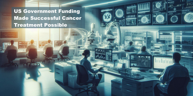 US Government Funding Made Chemotherapy Possible