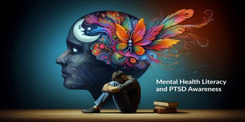 Mental Health Literacy and PTSD Awareness Saves Lives
