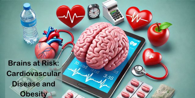 Brain Health | Brains at Risk: Cardiovascular Disease