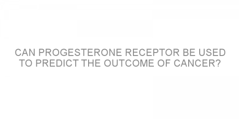 Can progesterone receptor be used to predict the outcome of cancer?