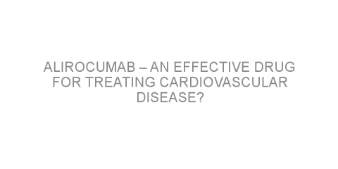 Alirocumab – an effective drug for treating cardiovascular disease?