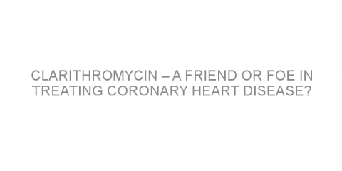 Clarithromycin – a friend or foe in treating coronary heart disease?