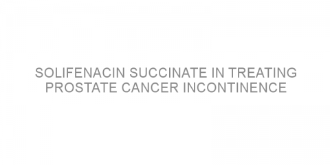 Solifenacin succinate in treating prostate cancer incontinence