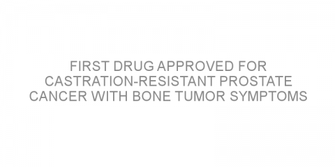 First drug approved for castration-resistant prostate cancer with bone tumor symptoms