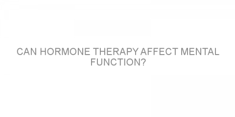 Can hormone therapy affect mental function?
