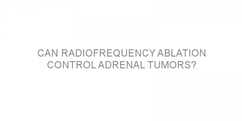 Can radiofrequency ablation control adrenal tumors?