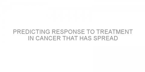 Predicting response to treatment in cancer that has spread