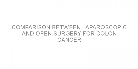 Comparison between laparoscopic and open surgery for colon cancer