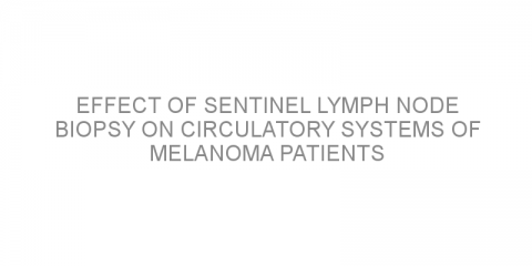 Effect of sentinel lymph node biopsy on circulatory systems of melanoma patients