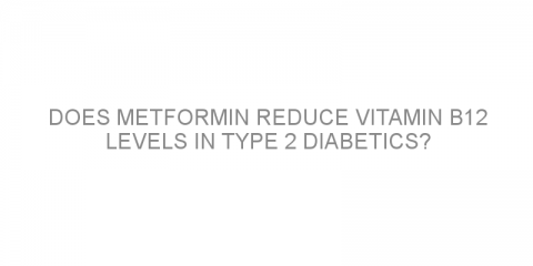 Does metformin reduce vitamin B12 levels in type 2 diabetics?