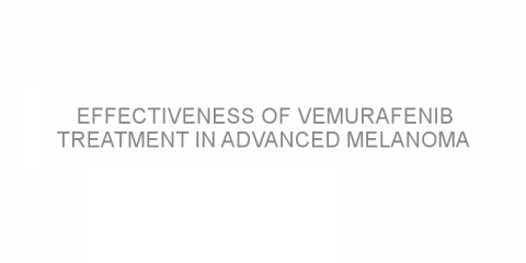 Effectiveness of vemurafenib treatment in advanced melanoma