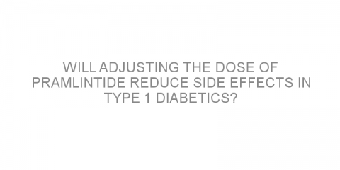 Will adjusting the dose of pramlintide reduce side effects in type 1 diabetics?