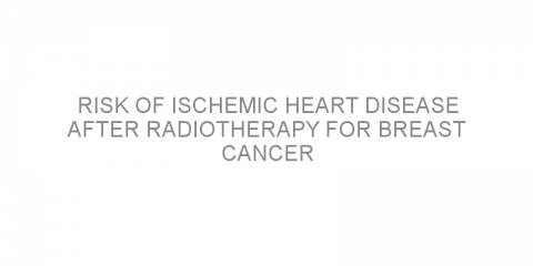 Risk of ischemic heart disease after radiotherapy for breast cancer