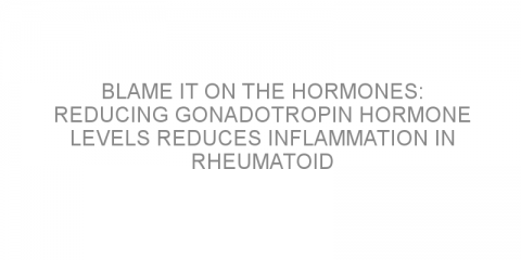 Blame it on the hormones: Reducing gonadotropin hormone levels reduces inflammation in rheumatoid arthritis