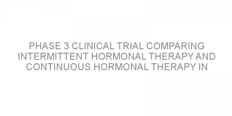 Phase 3 clinical trial comparing intermittent hormonal therapy and continuous hormonal therapy in patients with advanced prostate cancer