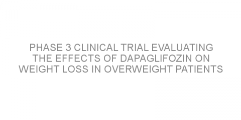 Phase 3 clinical trial evaluating the effects of dapaglifozin on weight loss in overweight patients with type 2 diabetes mellitus