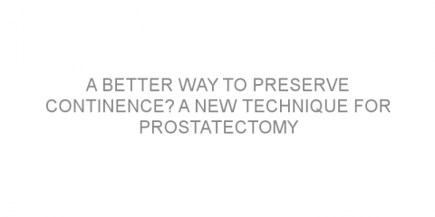 A better way to preserve continence? A new technique for prostatectomy