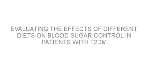 Evaluating the effects of different diets on blood sugar control in patients with T2DM