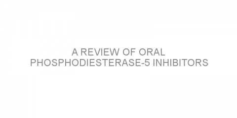 A review of oral phosphodiesterase-5 inhibitors