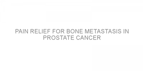 Pain relief for bone metastasis in prostate cancer