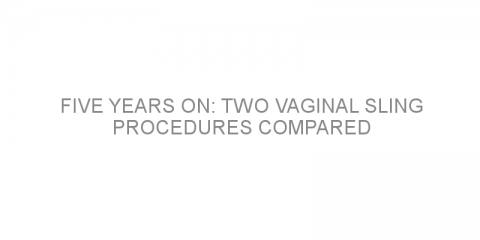 Five years on: Two vaginal sling procedures compared