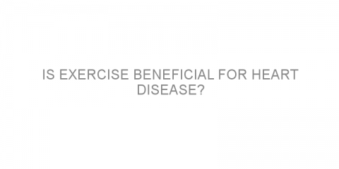 Is exercise beneficial for heart disease?