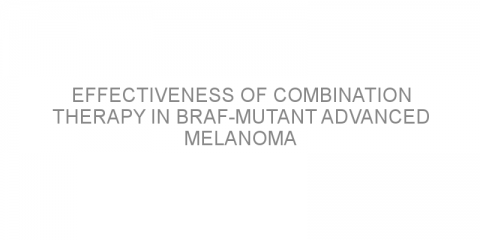 Effectiveness of combination therapy in BRAF-mutant advanced melanoma