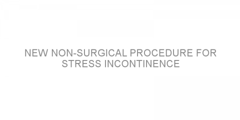 New non-surgical procedure for stress incontinence