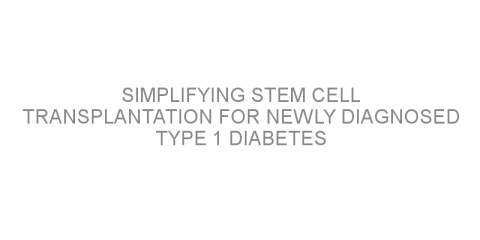 Simplifying stem cell transplantation for newly diagnosed type 1 diabetes