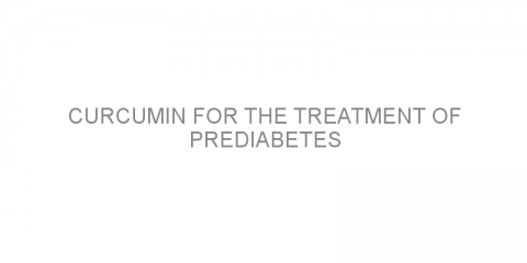 Curcumin for the treatment of prediabetes