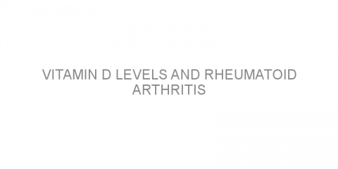 Vitamin D levels and rheumatoid arthritis