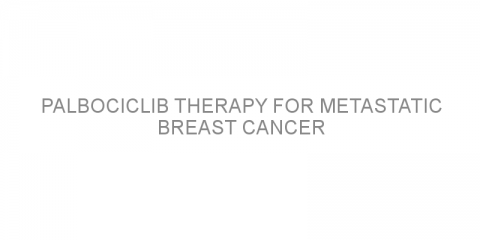 Palbociclib therapy for metastatic breast cancer