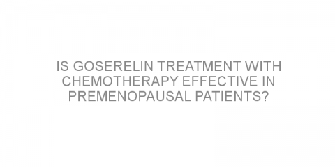 Is goserelin treatment with chemotherapy effective in premenopausal patients?