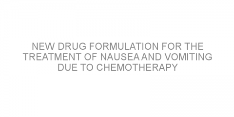 New drug formulation for the treatment of nausea and vomiting due to chemotherapy