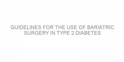 Guidelines for the use of bariatric surgery in type 2 diabetes