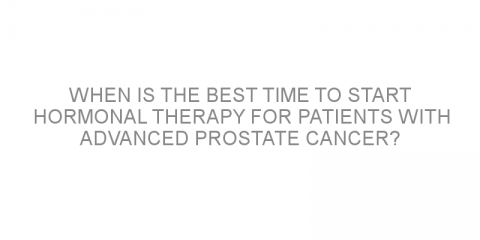 When is the best time to start hormonal therapy for patients with advanced prostate cancer?