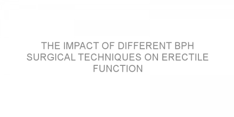 The impact of different BPH surgical techniques on erectile function