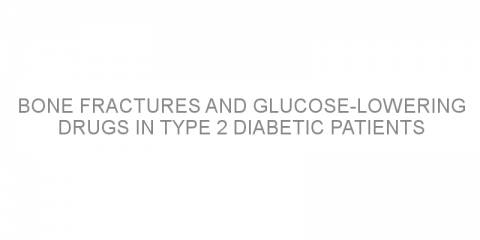 Bone fractures and glucose-lowering drugs in type 2 diabetic patients