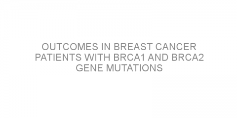 Outcomes in breast cancer patients with BRCA1 and BRCA2 gene mutations