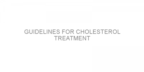 Guidelines for cholesterol treatment