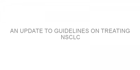 An update to guidelines on treating NSCLC