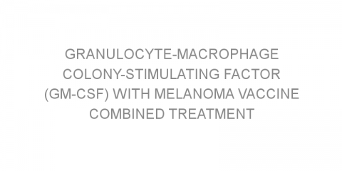 Granulocyte-macrophage colony-stimulating factor (GM-CSF) with melanoma vaccine combined treatment does not improve survival in advanced melanoma